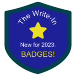 The Write-In, New for 2023: Badges!